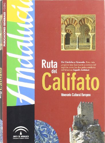 RUTA DEL CALIFATO. De Córdoba a Granada. Itinerario Cultural Europeo