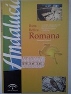 Stock image for Ruta Btica Romana. Itinerario cultural. for sale by Librera y Editorial Renacimiento, S.A.