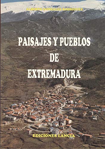 Beispielbild fr Paisajes y Pueblos de Extremadura. zum Verkauf von Hamelyn