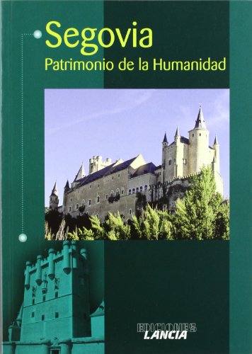 Beispielbild fr Segovia. patrimonio de la humanidad zum Verkauf von medimops