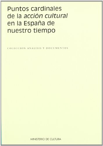 Beispielbild fr Puntos Cardinales de la Accin Cultural en la Espaa de Nuestro Tiempo zum Verkauf von Hamelyn