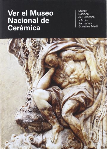 Beispielbild fr Ver el Museo Nacional de Cermica 2007. Castellano (folleto): Museo Nacional de Cermica y Artes Suntuarias Gonzlez Mart (Ver Museos) zum Verkauf von medimops