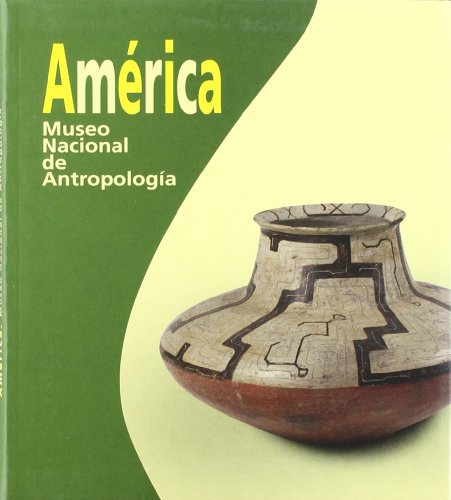 Imagen de archivo de AMERICA. MUSEO NACIONAL DE ANTROPOLOGIA a la venta por Iridium_Books