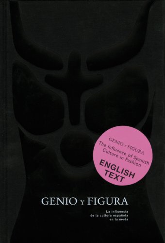 Genio y figura. La influencia de la cultura espaÃ±ola en la moda (English and Spanish Edition) (9788481813128) by Manuel Outumuro; Amalia Descalzo; Lydia Kamitsis
