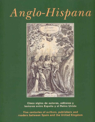 9788481813340: Anglo-hispana. Cinco siglos de autores, editores y lectores entre Espaa y el Reino Unido (CATALOGOS Y MONOGRAFIAS)