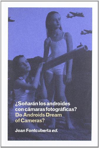 9788481813562: Soarn los androides con cmaras fotogrficas? = Do androids dream of cameras? : encuentros PHE08. VI Debates en torno a la Fotografa, Madrid del 5 al 7 de junio 2008