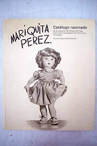 Imagen de archivo de Mariquita Perez: Catalogo razonado de la coleccion del Museo del Traje a la venta por Riverby Books