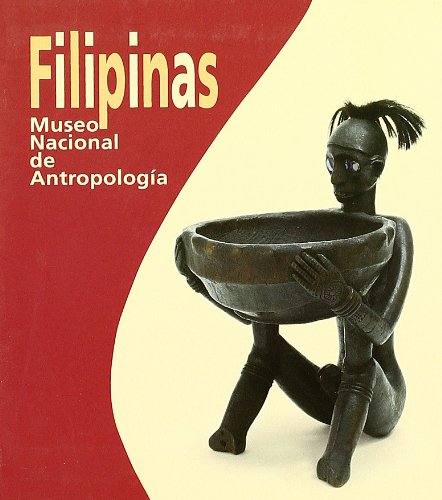 Filipinas: Museo Nacional de Antropología - ROMERO DE TEJADA Y PICATOSTE, PILAR