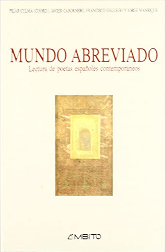 Stock image for Mundo Abreviado: Lectura De Poetas Espaoles Contemporneos for sale by LIBRERIA PETRARCA