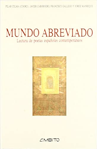 9788481830095: Mundo abreviado: Lectura de poetas españoles contemporáneos (Spanish Edition)