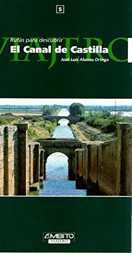 9788481830705: Rutas para descubrir el Canal de Castilla