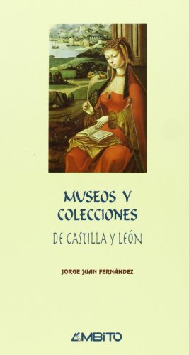 9788481830835: Museos y Colecciones de Castilla y Leon (Spanish Edition)