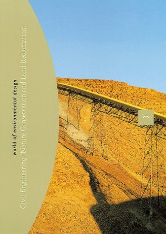 Beispielbild fr world of environmental design - volumen 7: Civil Engineering ( Nature Conservation and Land Reclamation ). zum Verkauf von Buchhandlung&Antiquariat Arnold Pascher