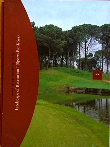 Beispielbild fr Landscape of Recreation I : Sports Facilities: 1 (World of Environmental Designs) zum Verkauf von Buchhandlung Gerhard Hcher