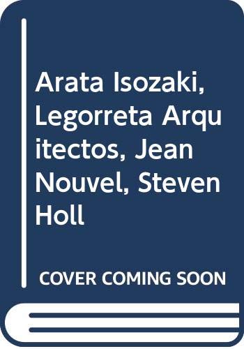 Beispielbild fr Isozaki, Holl, Leborreta, Nouvel: obra reciente (1995-1998) zum Verkauf von AG Library