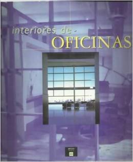 Interiores de Oficina (Spanish Edition) (9788481852066) by Cerver, Francisco Asensio