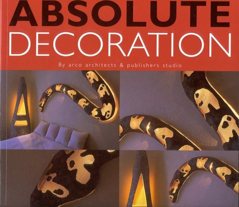 Imagen de archivo de Absolute Decoration a la venta por Reuseabook