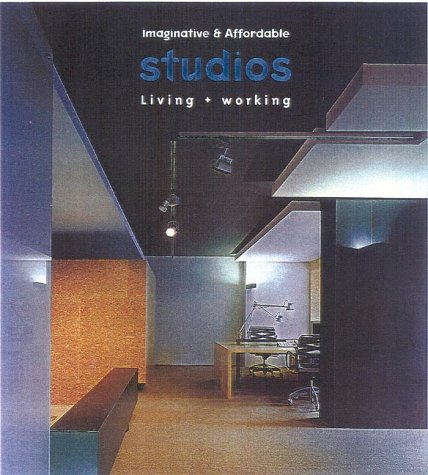 Stock image for Imaginative & Affordable Studios: Living and Working for sale by Iridium_Books