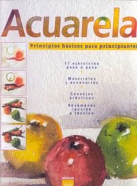 Beispielbild fr Acuarela Principios Basicos Para Principiantes zum Verkauf von medimops