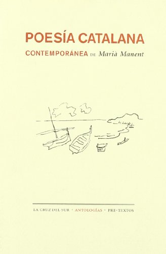 Imagen de archivo de Poesa catalana contempornea. Una antologa de 1950. Seleccin con versiones mtricas en castellano a la venta por Vrtigo Libros