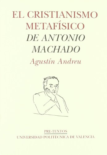 Stock image for El cristianismo metafsico de Antonio Machado for sale by Iridium_Books
