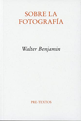 Sobre la fotografía - Benjamin, Walter; Muñoz Millanes, José