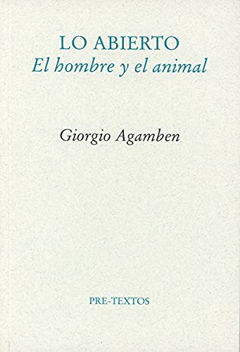 9788481916737: LO ABIERTO EL HOMBRE Y EL ANIMAL (ENSAYO)