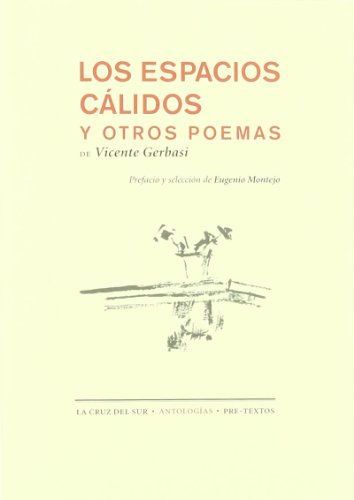 Beispielbild fr LOS ESPACIOS CALIDOS Y OTROS POEMAS zum Verkauf von KALAMO LIBROS, S.L.