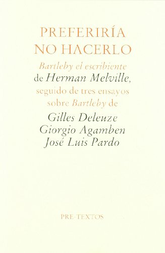 9788481916898: Preferira no hacerlo: Bartleby, el escribiente de Herman Melville, seguido de tres ensayos sobre Bartleby: 425