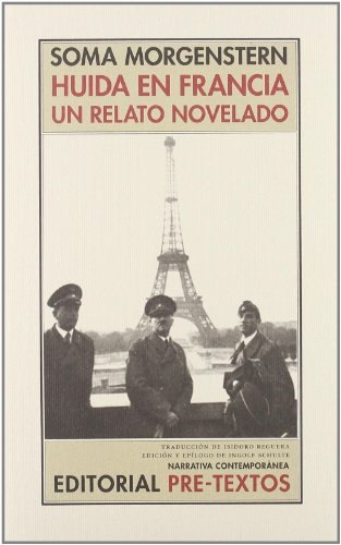 Imagen de archivo de Huida en Francia. Un relato novelado Morgenstern, Soma a la venta por Iridium_Books