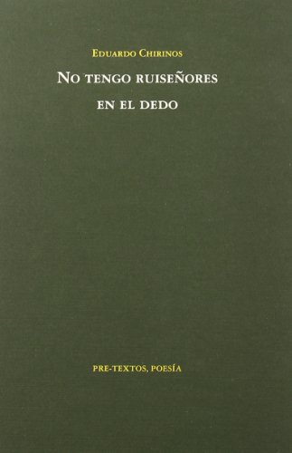 Imagen de archivo de NO TENGO RUISEORES EN EL DEDO a la venta por KALAMO LIBROS, S.L.