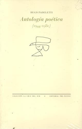 Imagen de archivo de PADELETTI ANTOLOGIA POETICA (1944-1980) PT-816 a la venta por Siglo Actual libros