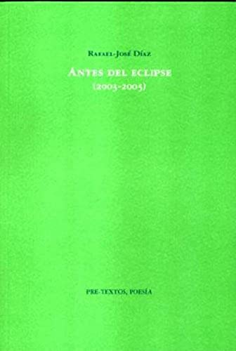 Stock image for Antes del eclipse (2003-2005) . for sale by Librera Astarloa