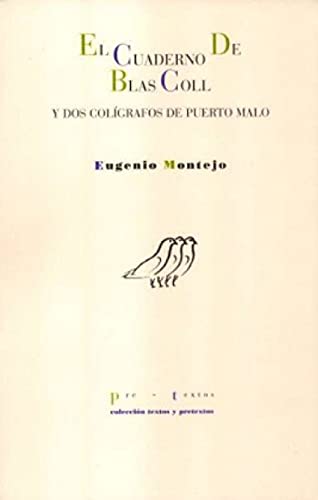 El cuaderno de Blas Coll/ The notebook of Blas Coll (Spanish Edition) (9788481918427) by Montejo, Eugenio