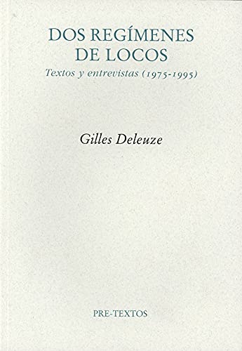 Dos regimenes de locos/ Two Crazy Regimes (Spanish Edition) (9788481918502) by Deleuze, Gilles