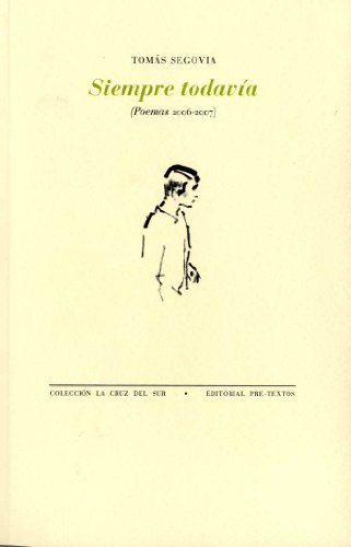 Imagen de archivo de Siempre todava (Poemas 2006-2007) a la venta por HISPANO ALEMANA Libros, lengua y cultura