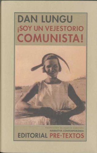 Beispielbild fr Soy un vejestorio comunista! (Narrativa contempornea, Band 74) zum Verkauf von medimops