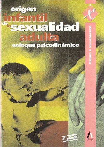 Beispielbild fr ORIGEN INFANTIL SEXUALIDAD ADULTA (ESTUDIOS DE SEXOLOGIA) zum Verkauf von medimops