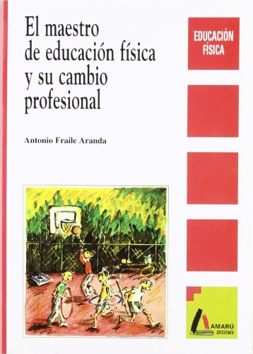 9788481960433: MAESTRO EDUCACION FISICA CAMBIO PROFESIONAL (CIENCIAS DE LA EDUCACION)