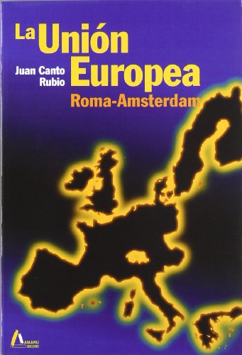 Imagen de archivo de La Unin Europea, Roma Amsterdam a la venta por Librera Prez Galds