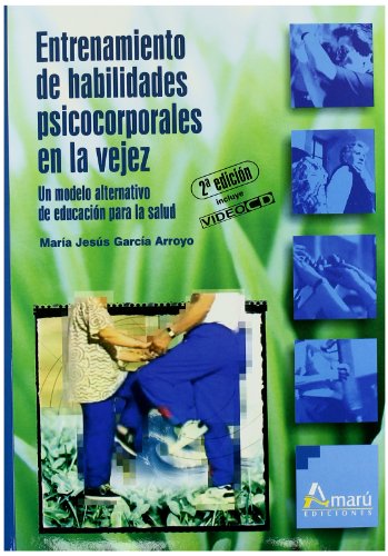 9788481961973: ENTRENAMIENTO HABILIDADES PSICOCORPORALES VEJEZ 2ED+CD (CIENCIAS DE LA EDUCACION)