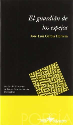 Beispielbild fr Guardian de los espejos, el accesit iii certamen de poesia iberoameric zum Verkauf von Iridium_Books