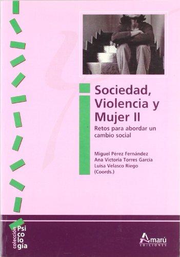 Stock image for Sociedad, violencia y mujer II : retos para abordar un cambio social (Cronicas De La Tierra) for sale by medimops