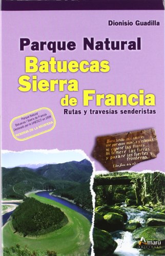 Beispielbild fr Parque natural Batuecas-Sierra de Francia : rutas y travesas senderistas zum Verkauf von medimops
