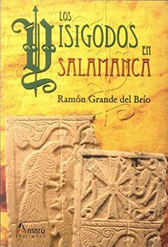 Los visigodos en Salamanca (9788481963267) by RamÃ³n Grande Del BrÃ­o