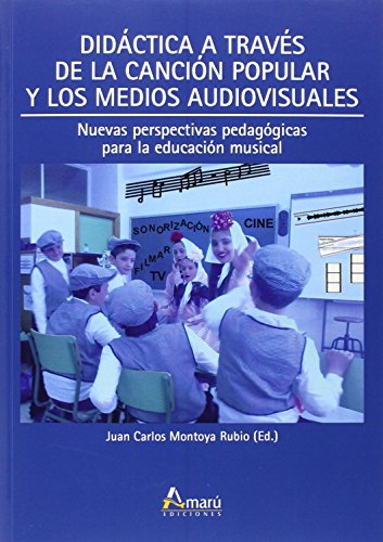 Stock image for DIDCTICA A TRAVS DE LA CANCIN POPULAR Y LOS MEDIOS AUDIOVISUALES for sale by Hilando Libros