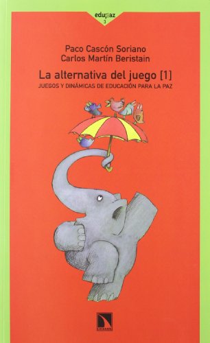 Beispielbild fr La alternativa del juego I: Juegos y dinmicas de educacin para la Paz zum Verkauf von Ammareal