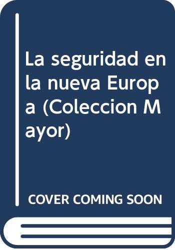 9788481980660: SEGURIDAD EN LA NUEVA EUROPA (COLECCION MAYOR)