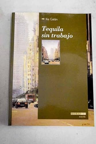 Beispielbild fr Tequila sin trabajo zum Verkauf von Librera 7 Colores