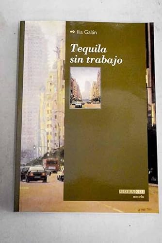 Imagen de archivo de Tequila sin trabajo a la venta por Iridium_Books